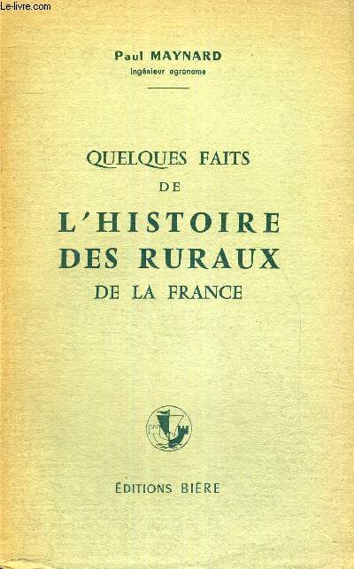 QUELQUES FAITS DE L'HISTOIRE DES RURAUX DE LA FRANCE + ENVOI DE L'AUTEUR