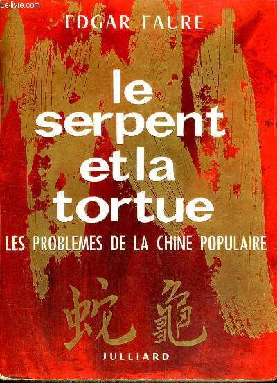 LE SERPENT ET LA TORTUE - LES PROBLEMES DE LA CHINE POPULAIRE