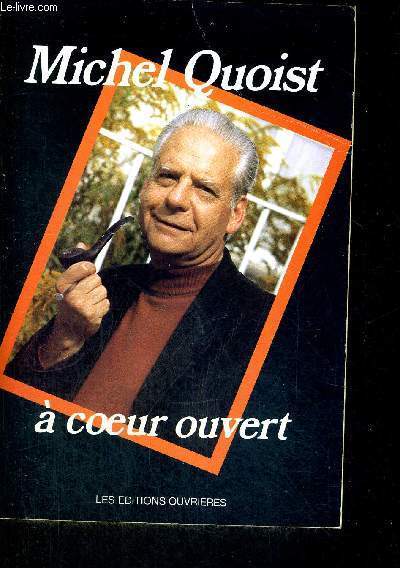 MICHEL QUOIST A COEUR OUVERT