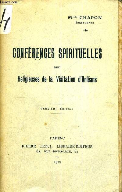 CONFERENCES SPIRITUELLES AUX RELIGIEUSES DE LA VISITATION D'ORLEANS - DEUXIEME EDITION