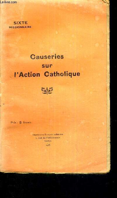 CAUSERIES SUR L'ACTION CATHOLIQUE - SIXTE MISSIONNAIRE