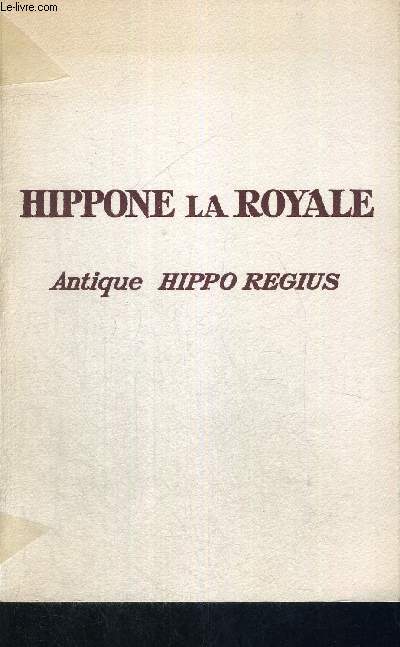 HIPPONE LA ROYALE - ANTIQUE HIPPO REGIUS