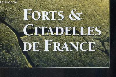 FORTS & CITADELLES DE FRANCE