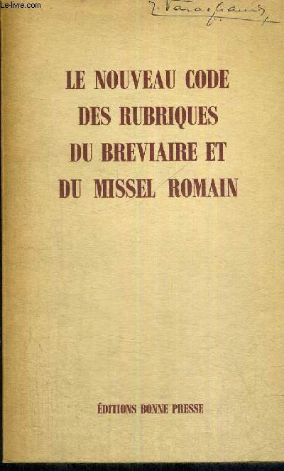 LE NOUVEAU CODE DES RUBRIQUES DU BREVIAIRE ET DU MISSEL ROMAIN