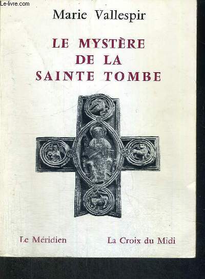 LE MYSTERE DE LA SAINTE TOMBE
