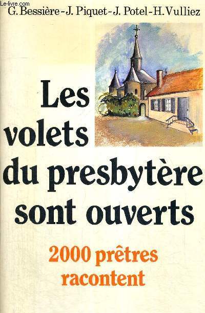 LES VOLETS DU PRESBYTERE SONT OUVERTS - 2000 PRETRES RACONTENT - COLLECTION LA VIE