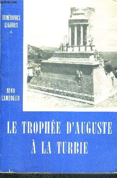 LE TROPHEE D'AUGUSTE A LA TURBIE - ITINERAIRES LIGURES N4