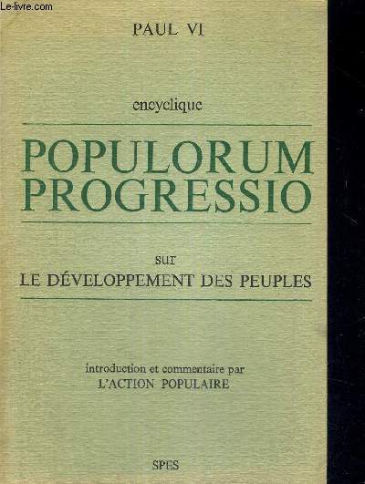 POPULORUM PROGRESSIO - SUR LE DEVELOPPEMENT DES PEUPLES -