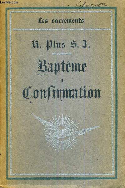 BAPTEME ET CONFIRMATION - LES SACREMENTS