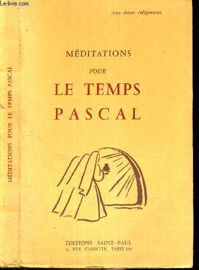 MEDITATIONS POUR LE TEMPS PASCAL - AUX AMES RELIGIEUSES
