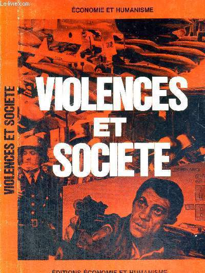 VIOLENCES ET SOCIETE - ECONOMIE ET HUMANISME