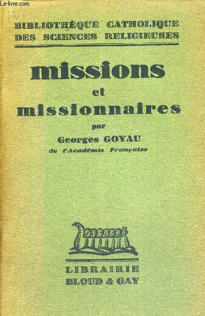 MISSIONS ET MISSIONNAIRES - BIBLIOTHEQUE CATHOLIQUE DES SCIENCES RELIGIEUSES