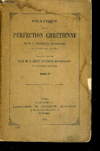 PRATIQUE DE LA PERFECTION CHRETIENNE - TOME IV