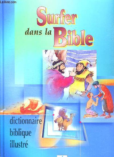 SURFER DANS LA BIBLE - DICTIONNAIRE BIBLIQUE ILLUSTRE