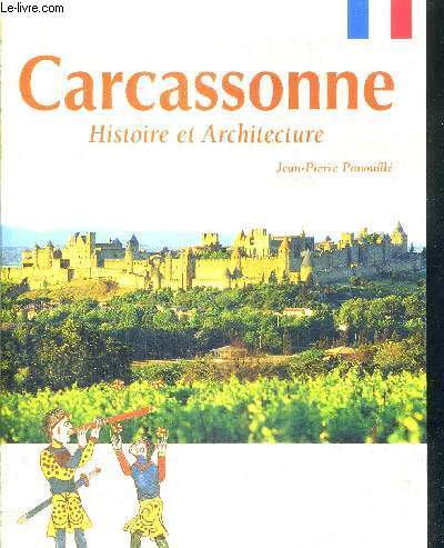 CARCASSONE - HISTOIRE ET ARCHITECTURE