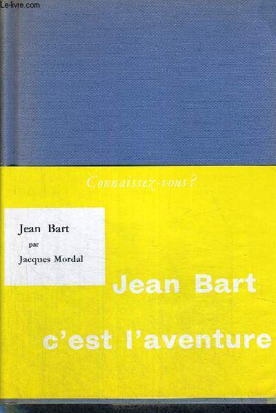 CONNAISSEZ-VOUS JEAN BART