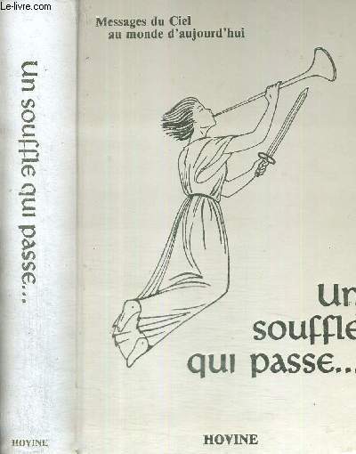 UN SOUFFLE QUI PASSE... - MESSAGES DU CIEL AU MONDE D'AUJOURD'HUI