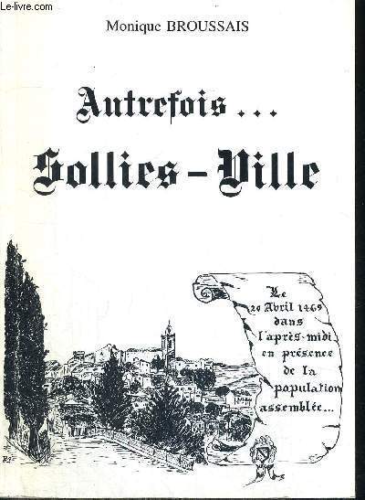 AUTREFOIS... SOLLIES-VILLE