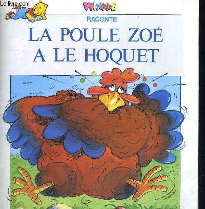 LA POULE ZOE A LE HOQUET - WINNIE RACONTEA