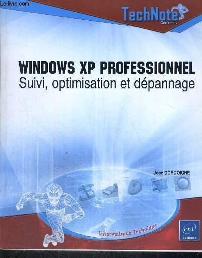 WINDOWS XP PROFESSIONNEL - SUIVI, OPTIMISATION ET DEPANNAGE