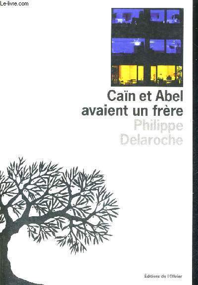 CAIN ET ABEL AVAIENT UN FRERE