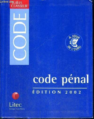 CODE PENAL - EDITION 2002