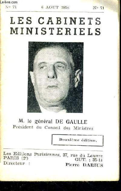 LES CABINETS MINISTERIELS - N71 - 6 AOUT 1958 - M. LE GENERAL DE GAULLE - 2EME EDITION