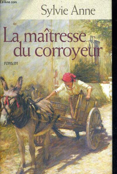 LA MAITRESSE DU CORROYEUR