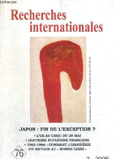 RECHERCHES INTERNATIONALES - JAPON : FIN DE L'EXCEPTION ? - L'UE AU CHOC DU 29 MAI - DOCTRINE NUCLEAIRE FRANCAISE - 1965-1966 : COMMENT L'INDONESIE - FIT RETOUR AU MONDE LIBRE