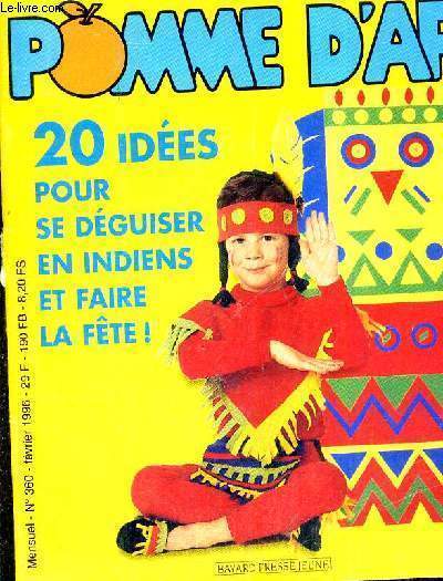 POMME D'API - N360 - FEVRIER 1996 20 IDEES POUR SE DEGUISER EN INDIENS ET FAIRE LA FETE