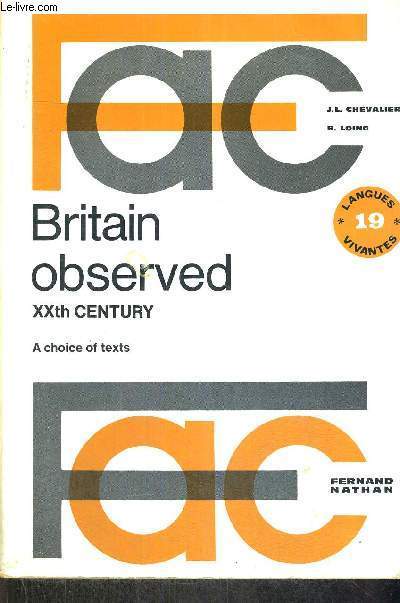 BRITAIN OBSERVED - XX TH CENTURY - A CHOICES OF TEXTS - LANGUES VIVANTES - N19