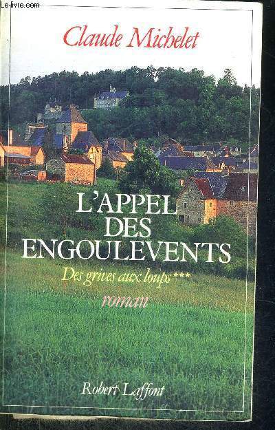 L'APPEL DES ENGOULEVENTS - DES GRIVES AUX LOUPS + ENVOI DE L'AUTEUR