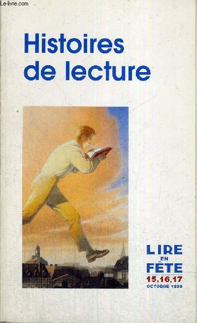 HISTOIRES DE LECTURE - LIRE EN FTE - 15,16,17 - OCTOBRE 1999