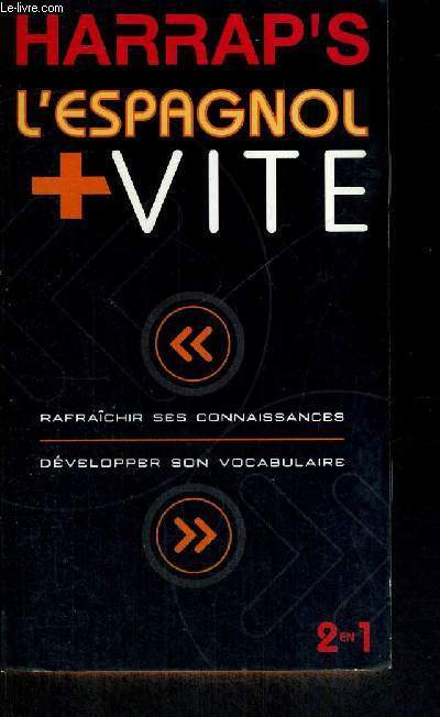 HARRAP'S - L'ESPAGNOL + VITE - RAFRAICHIR SES CONNAISSANCES - DEVELOPPER SON VOCABULAIRE