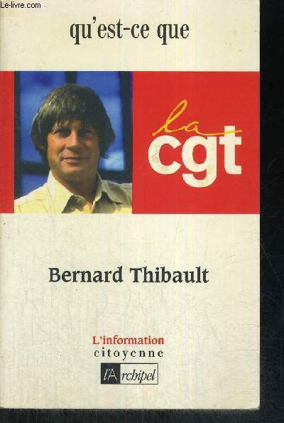 QU'EST-CE QUE LA CGT - L'INFORMATION CITOYENNE