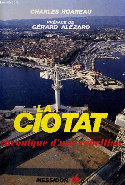 LA CIOTAT - CHRONIQUE D'UNE REBELLION