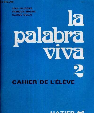 LA PALABRA VIVA 2 - CAHIER DE L'ELEVE - LIVRE EN ESPAGNOL