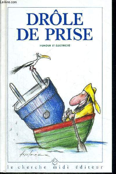 DROLE DE PRISE - HUMOUR ET ELECTRICITE