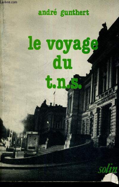 LE VOYAGE DU T.N.S. - 1975-1983