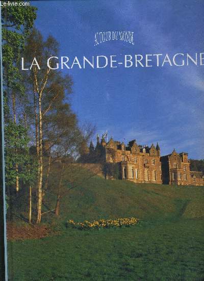 LA GRANDE-BRETAGNE - AUTOUR DU MONDE