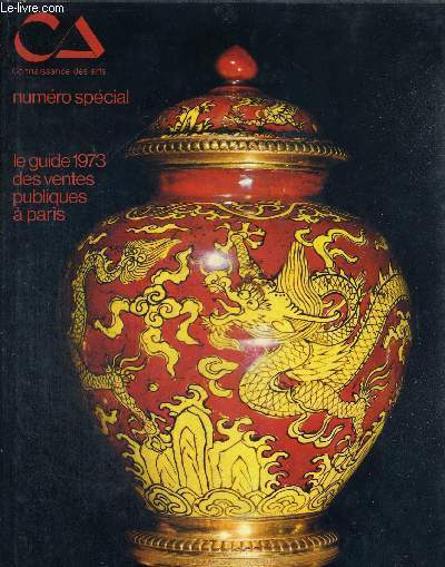 CONNAISSANCE DES ARTS - NUMERO SPECIAL - LE GUIDE 1973 DES VENTES PUBLIQUES A PARIS - NUMERO SPECIAL