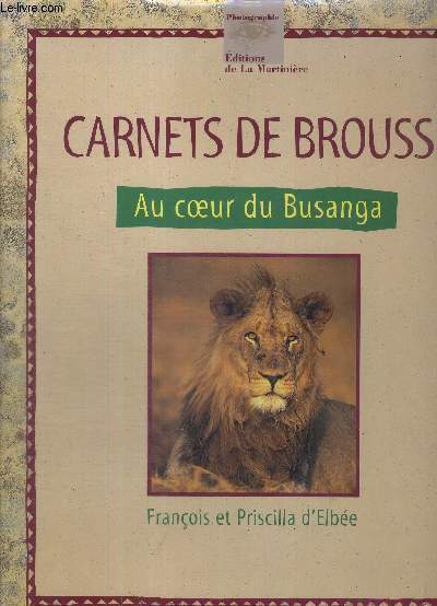 CARNETS DE BROUSSE - AU COEUR DE BUSANGA