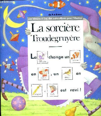 LA SORCIERE TROUDEGRUYERE