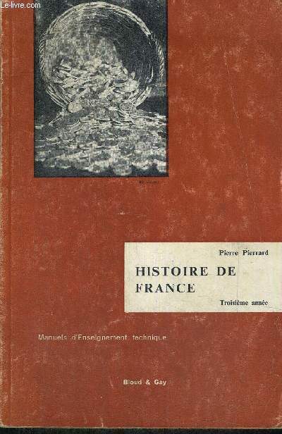 HISTOIRE DE FRANCE - MANUELS D'ENSEIGNEMENT TECHNIQUE