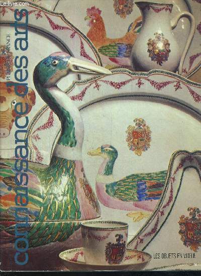 CONNAISSANCE DES ARTS - PLAISIR DE FRANCE - NUMERO SPECIAL - LES OBJETS EN VOGUE - L'EDITIORIAL - TABLEAUX ANCIENS - ART 1880-1900-1930 - LIVRES - SCULPTURES - ART MUSULMAN - SIEGES - MONNAIES - CERAMIQUE - ARGENTERIE - TABLEAUX MODERNES...