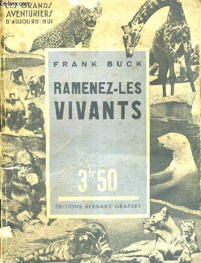 RAMENEZ-LES VIVANTS - LES GRANDS AVENTURIERS D'AUJOURD'HUI