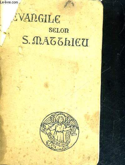 LE SAINT EVANGILE DE JESUS-CHRIST SELON SAINT MATTHIEU - N623