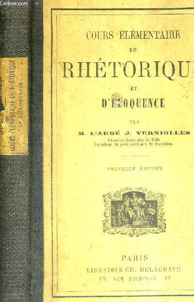 COURS ELEMENTAIRE DE RHETORIQUE ET D'ELOQUENCE - 12EME EDITION - COURS D'ETUDES A L'USAGE DES PETITS SEMINAIRES ET DES COLLEGES