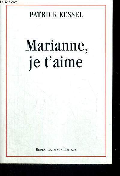 MARIANNE, JE T'AIME