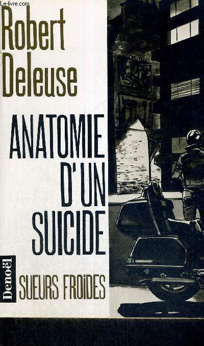 ANATOMIE D'UN SUICIDE - SUEURS FROIDES